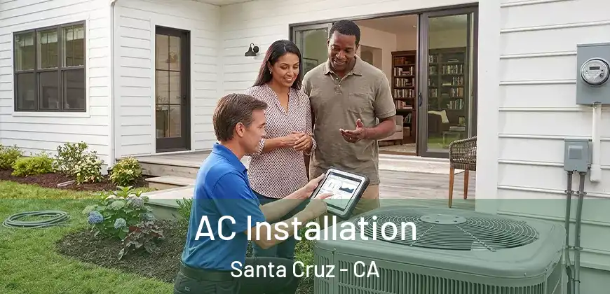  AC Installation Santa Cruz - CA