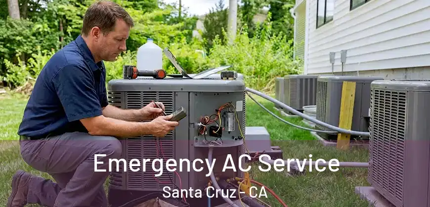 Emergency AC Service Santa Cruz - CA